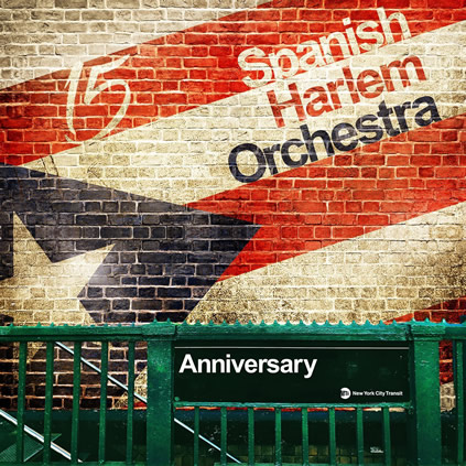 Anniversary, Spanish Harlem Orchestra