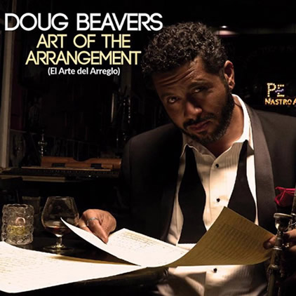 Doug Beavers estrena nuevo álbum Art of the Arrangement