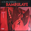 Los Hacheros ‎– Bambulaye. Sello: Chulo Records ‎– CR-005. Formato: CD, Año 2016.